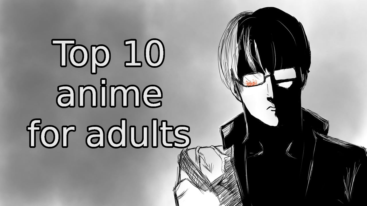 eng-esp-top-10-anime-for-adults-top-10-de-animes-para-adultos-blurt